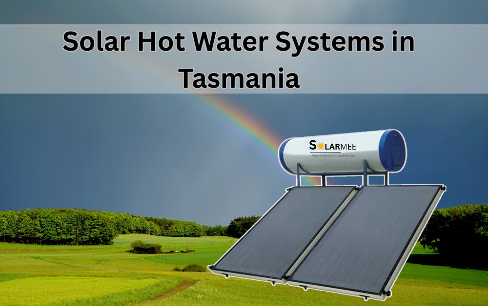 Solar Hot Water Systems in Tasmania