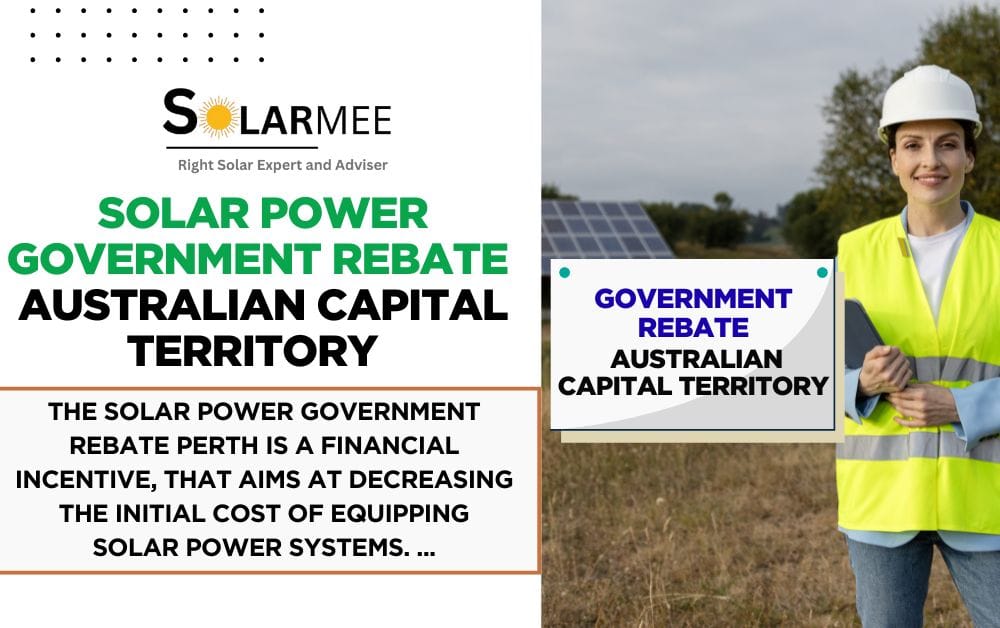 Solar Power Government Rebate Australian Capital Territory (ACT)