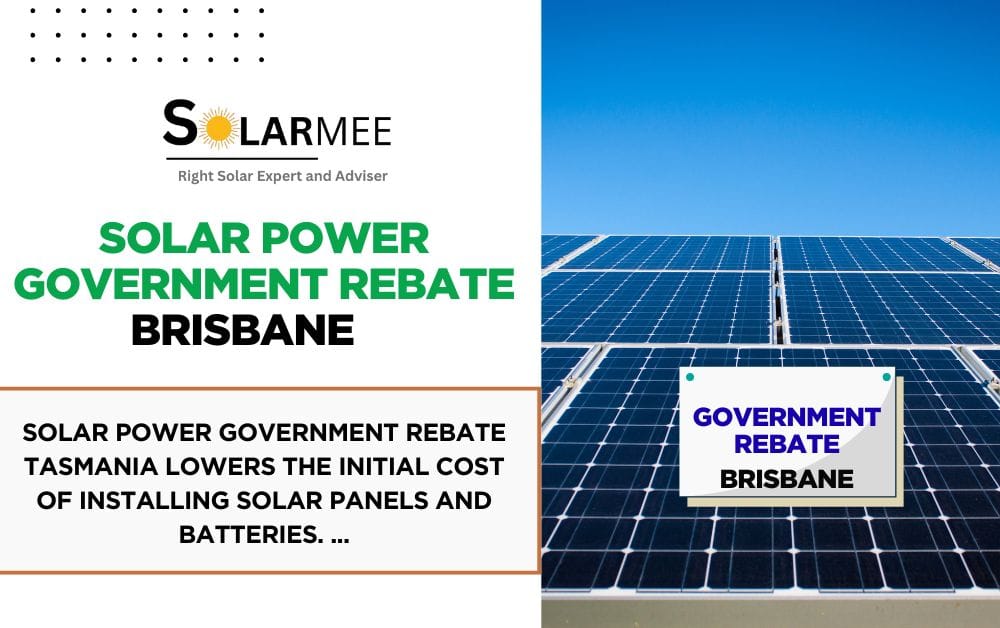 Solar Power Government Rebate Brisbane