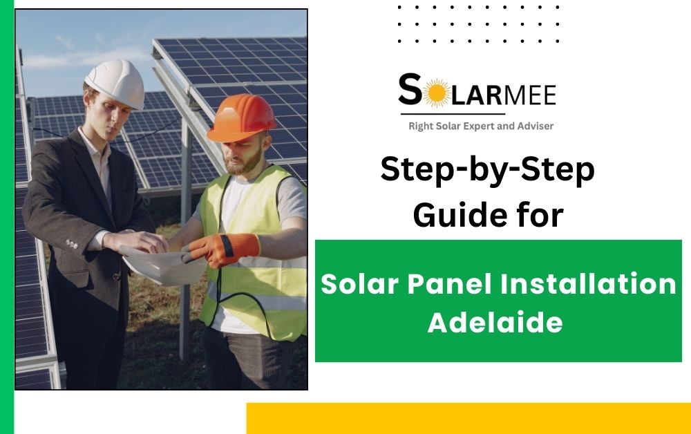 Step-by-Step Guide for Solar Panel Installation in Adelaide